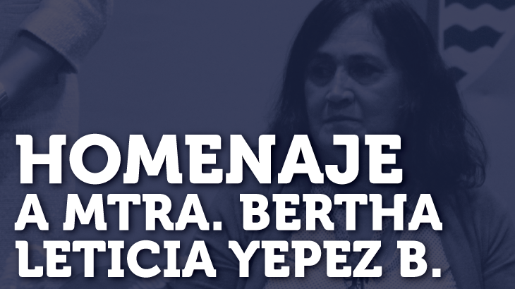 Homenaje a Mtra. Bertha Leticia Yepez